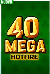 40 mega hotfire